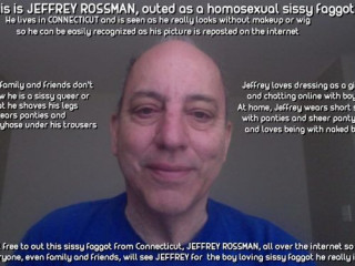 Jeffrey Rossman from Connecticut outed as a homosexual sissy faggot